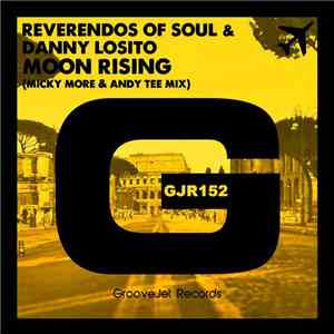 Reverendos Of Soul & Danny Losito - Moon Rising (Micky More & Andy Tee Mix)