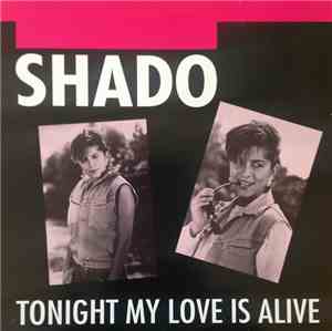 Shado  - Tonight My Love Is Alive