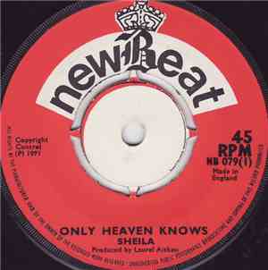 Sheila  / Grant & Richards - Only Heaven Knows / Freedom Psalm