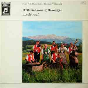 Striichmusig Bänziger - D'Striichmusig Bänziger Macht Uf