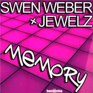 Swen Weber + Jewelz  - Memory