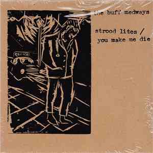 The Buff Medways - Strood Lites / You Make Me Die