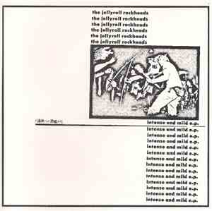 The Jellyroll Rockheads - Intense And Mild E.P.