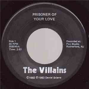 The Villians  - Prisoner Of Your Love / Make My Heart Beat Like A Bongo
