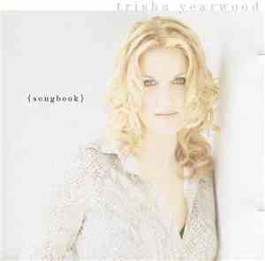 Trisha Yearwood - (Songbook) A Collection Of Hits