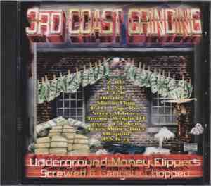 Various - 3rd Coast Grinding - Underground Money Flippers Screwed & Gangsta Chopped