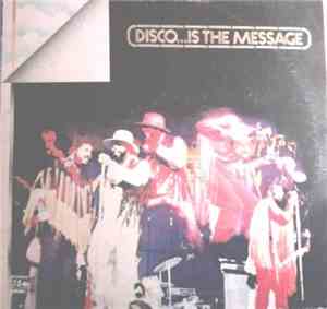 Various - Disco... Is The Message!
