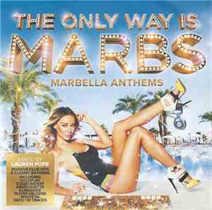 Various - The Only Way Is Marbs (Marbella Anthems)