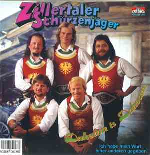 Zillertaler Schürzenjäger - Ich Habe Mein Wort Einer Andern Gegeben