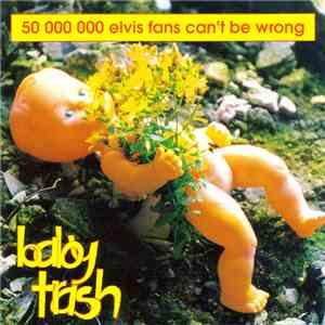 50 000 000 Elvis Fans Can't Be Wrong - Baby Trash