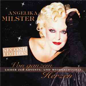 Angelika Milster - Von Ganzem Herzen (Lieder Zur Advents- Und Weihnachtszei ...