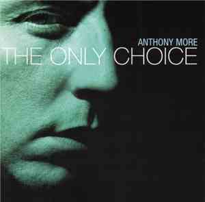 Anthony More - The Only Choice