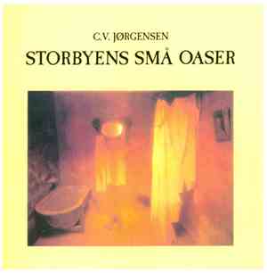 C. V. Jørgensen - Storbyens Små Oaser