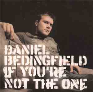 Daniel Bedingfield - If You're Not The One