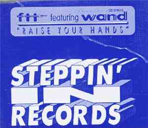 FTT Featuring Wand - Raise Your Hands