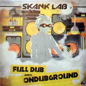 Full Dub Meets Ondubground - Skank Lab #2 - Full Dub Meets Ondubground