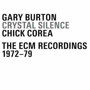 Gary Burton / Chick Corea - Crystal Silence: The ECM Recordings 1972–79