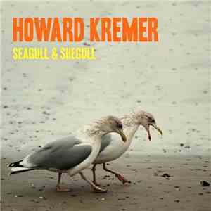 Howard Kremer - Seagull & Shegull