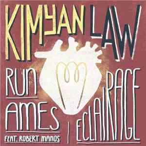 Kimyan Law Feat. Robert Manos - Run Ames / Eclairage