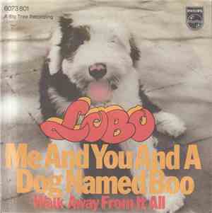 Lobo - Me And You And A Dog Named Boo