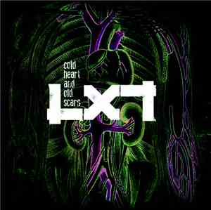 LXT - Cold Heart And Old Scars