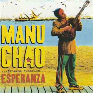 Manu Chao - Próxima Estación... Esperanza