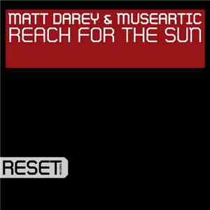Matt Darey & MuseArtic - Reach For The Sun