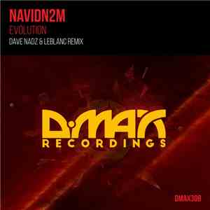 NavidN2M - Evolution (Dave Nadz & LeBlanc Remix)