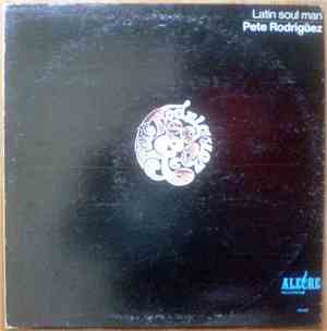Pete Rodriguez - Latin Soul Man