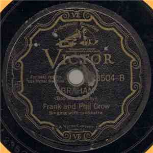 Phil Crow Trio / Frank And Phil Crow - I'm A-Gittin' Ready To Go / Abraham