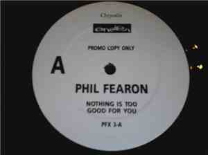 Phil Fearon - Nothing Is Too Good For You