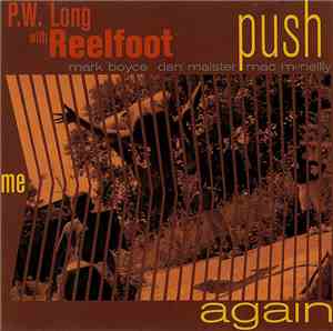 P.W. Long With Reelfoot - Push Me Again