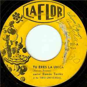 Ramón Torres Y Su Trio Universal - Tu Eres La Unica