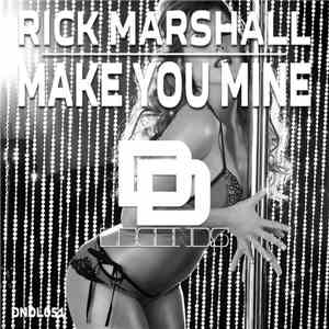 Rick Marshall - Make You Mine