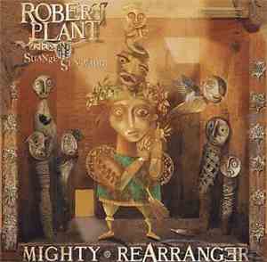 Robert Plant And The Strange Sensation - Mighty Rearranger