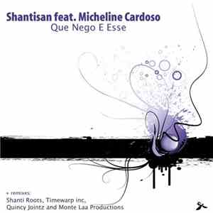 Shantisan - Que Nego E Esse
