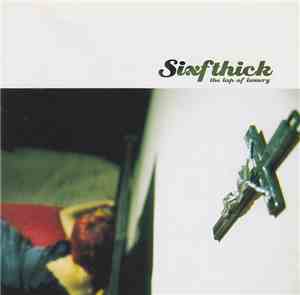 Six Ft Hick - The Lap Of Luxury