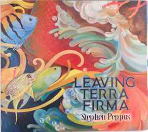 Stephen Peppos - Leaving Terra Firma