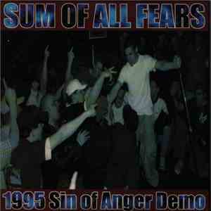 Sum Of All Fears - 1995 Sin Of Anger Demo