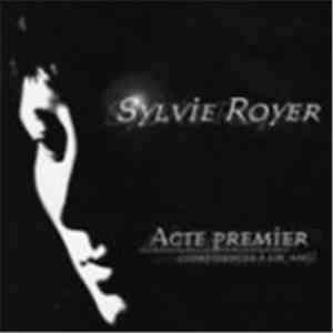 Sylvie Royer - Acte Premier (Confidences A Un Ami)