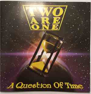 Two Are One - A Question of Time