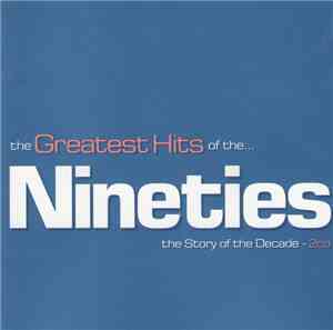Various - The Greatest Hits Of The Nineties