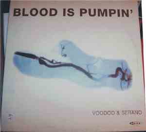 Voodoo & Serano - Blood Is Pumpin'