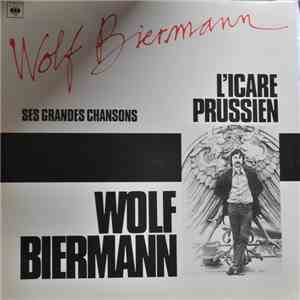Wolf Biermann - L'Icare Prussien (Ses Grandes Chansons)