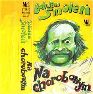 Bohdan Smoleń - Na Chorobowym