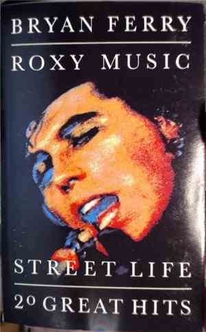 Bryan Ferry / Roxy Music - Street Life (20 Great Hits)