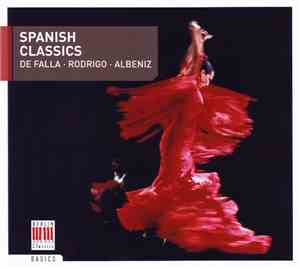 De Falla • Rodrigo • Albeniz - Spanish Classics