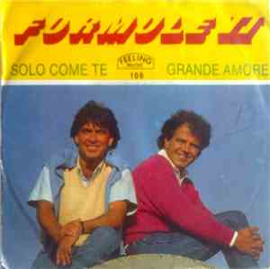 Formule II - Solo Come te