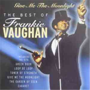 Frankie Vaughan - Give Me The Moonlight - The Best Of Frankie Vaughan