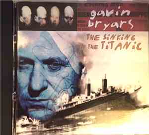 Gavin Bryars - The Sinking of the Titanic